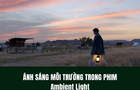 ÁNH SÁNG MÔI TRƯỜNG TRONG PHIM