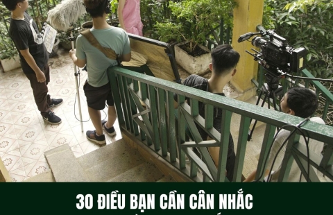30 ĐIỀU CẦN CÂN NHẮC KHI LÀM PHIM NGẮN