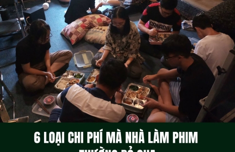 CÁC CHI PHÍ MÀ NHÀ LÀM PHIM THƯỜNG BỎ QUA